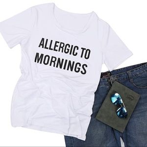 Allergic to Mornings Graphic Tee Shirt